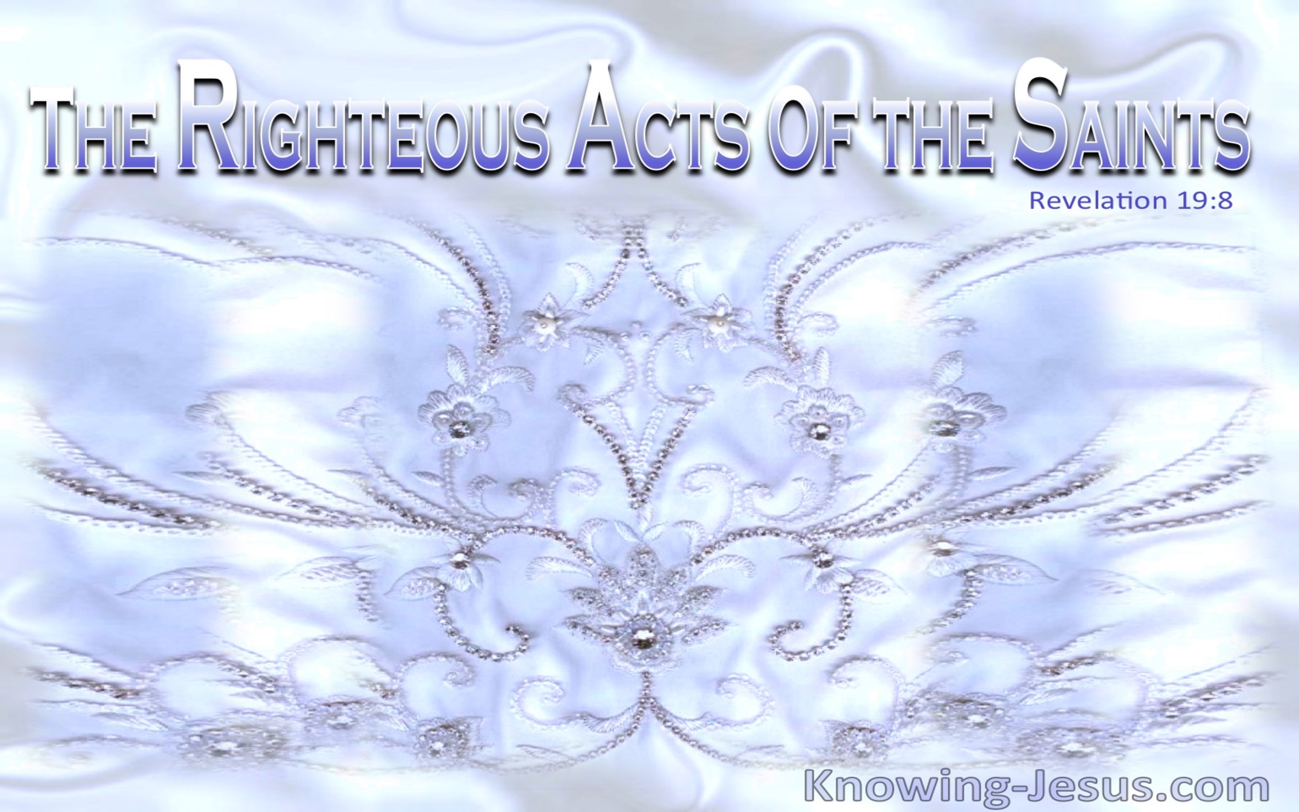 Revelation 19:8 The Righteous Acts Of The Saints (blue)